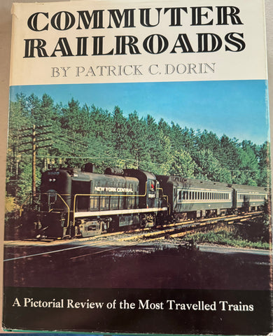 COMMUTER RAILROADS -- A Pictorial Review of the Most Travelled Trains