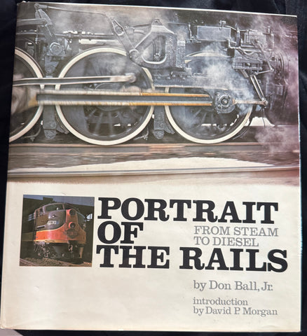 PORTRAIT OF THE RAILS - FROM STEAM TO DIESEL