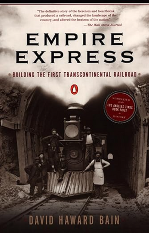 EMPIRE EXPRESS *BUILDING THE FIRST TRANSCONTINENTAL RAILROAD*