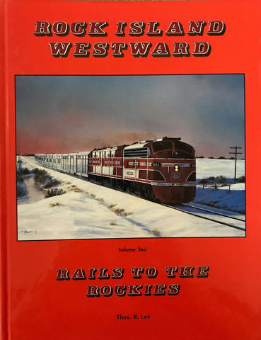 Rock Island Westward Vol.2 - Rails to the Rockies- A History of the Western Division (USED)