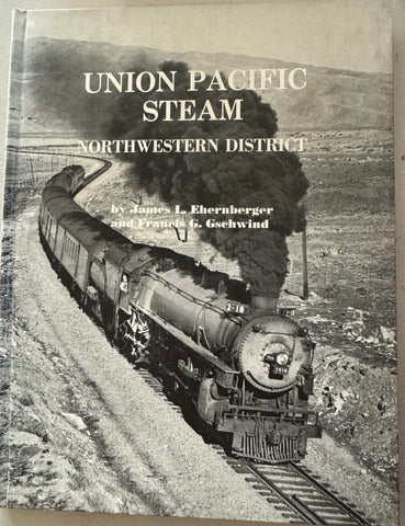 UNION PACIFIC STEAM. NORTHWESTERN DISTRICT (Signed by both authors)