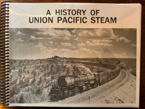 A HISTORY OF UNION PACIFIC STEAM