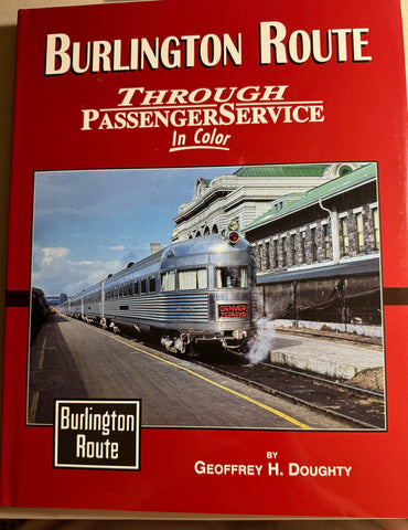 BURLINGTON ROUTE - through PASSENGER SERVICE IN COLOR