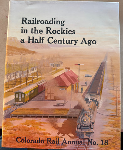 Railroading in the Rockies a Half Century Ago