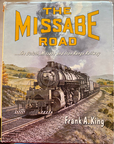 THE MISSABE ROAD  --  The Duluth, Missabe and Iron Range Railway