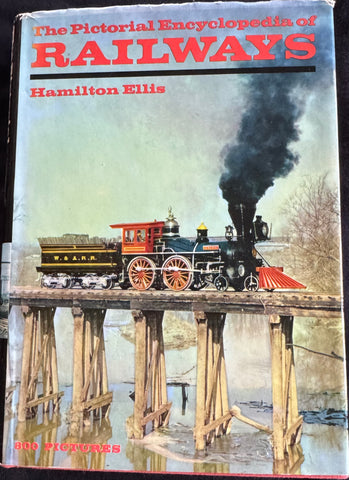 The Pictorial Encyclopedia of Railways  -- Hamilton Ellis