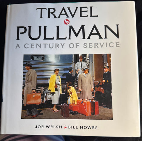 TRAVEL by PULLMAN  -  A CENTURY OF SERVICE