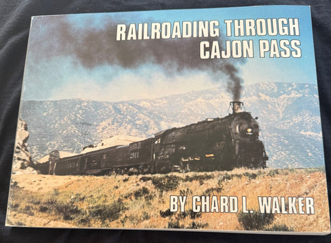 RAILROADING THROUGH CAJON PASS