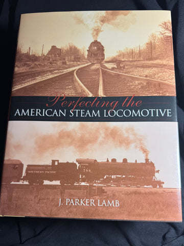 Perfecting the  AMERICAN STEAM LOCOMOTIVE