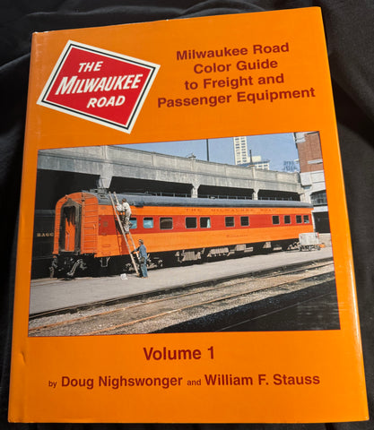 THE MILWAUKEE ROAD, Milwaukee Road Color Guide to Freight and Passenger Equipment -- Volume 1