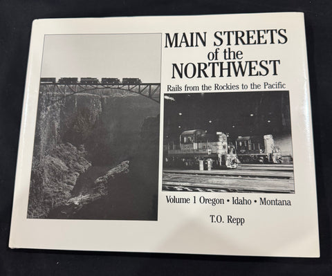 MAIN STREETS of the NORTHWEST  -  Rails from the Rockies to the Pacific