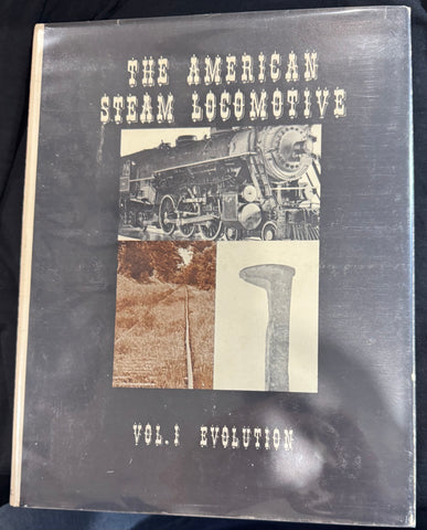 THE AMERICAN STEAM LOCOMOTIVE VOL.1  EVOLUTION
