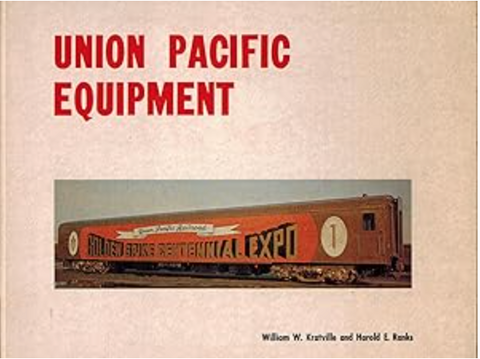 UNION PACIFIC EQUIPMENT - A COMPREHENSIVE SURVEY