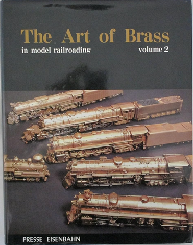 The Art of Brass in model railroading - Volume 2