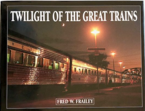 TWILIGHT OF THE GREAT TRAINS