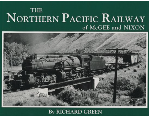 THE NORTHERN PACIFIC RAILWAY of McGee and Nixon